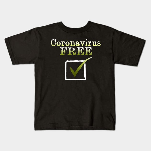 Coronavirus free Kids T-Shirt by Smurnov